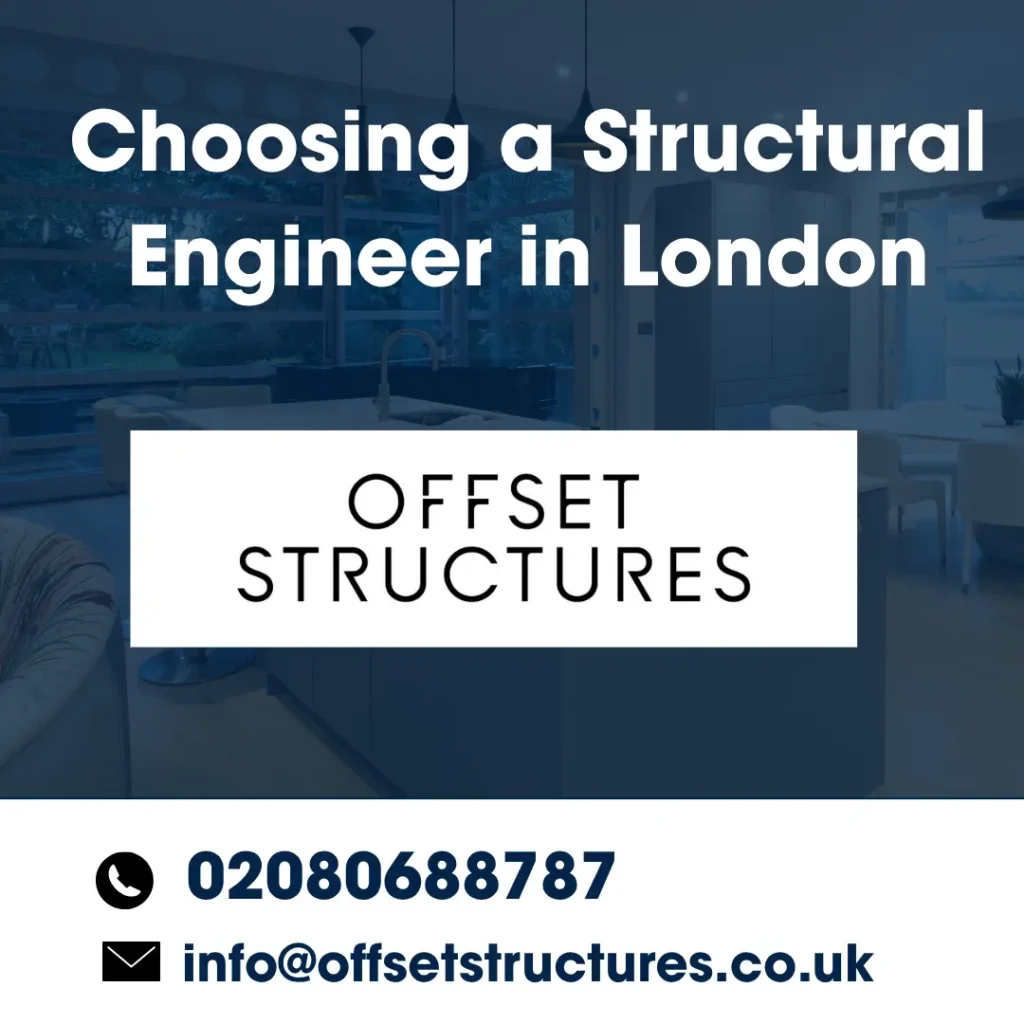 Choosing a Structural Engineer in London | Offset Structures